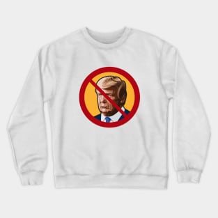 Trump No Crewneck Sweatshirt